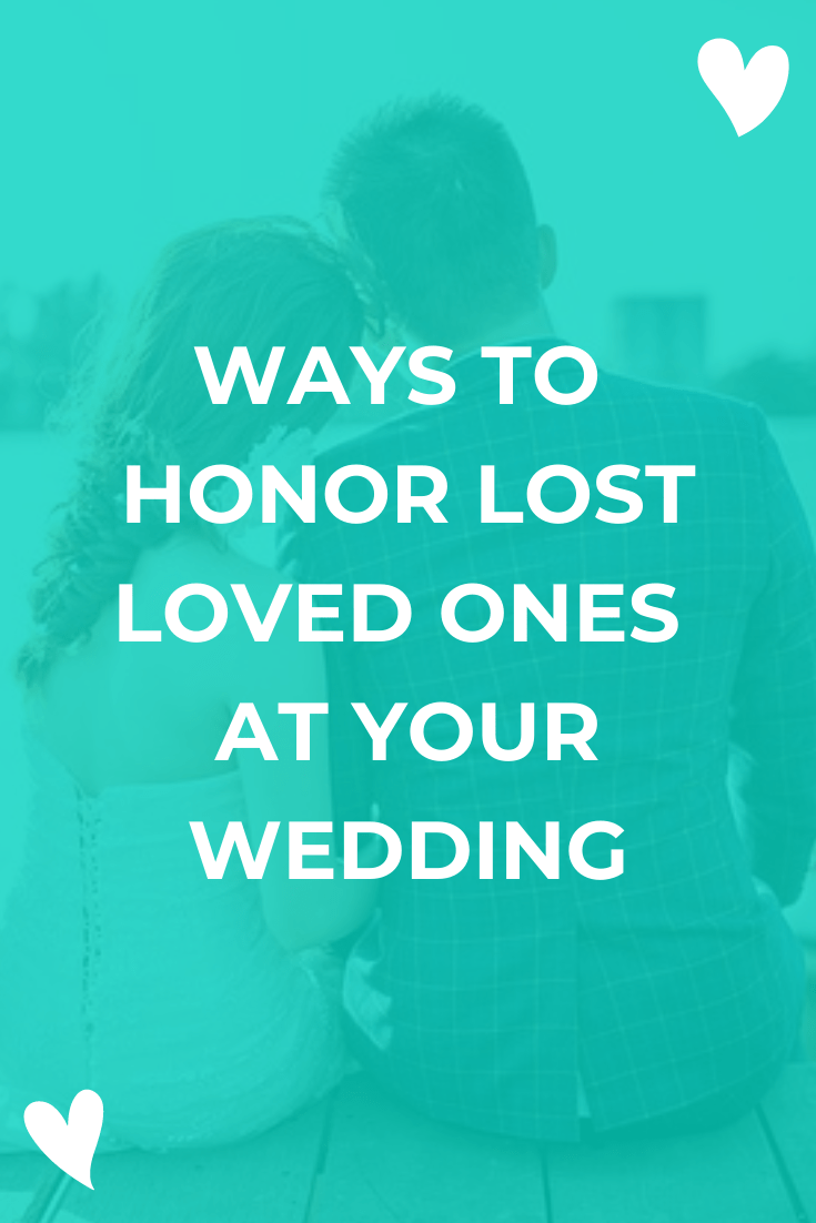 11 Ways To Honor Lost Loved Ones On Your Wedding Day Artofit