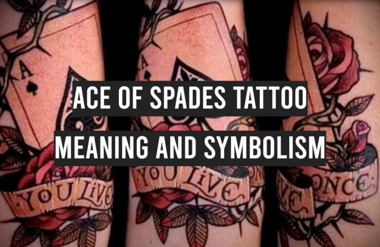 Ace Of Spades Tattoo Meaning Amp Symbolism Rebirth