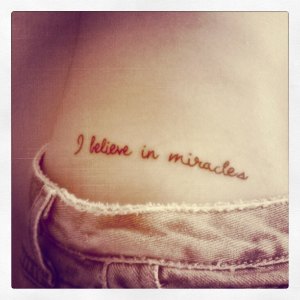 Believe In Miracles My Beautiful Tattoo