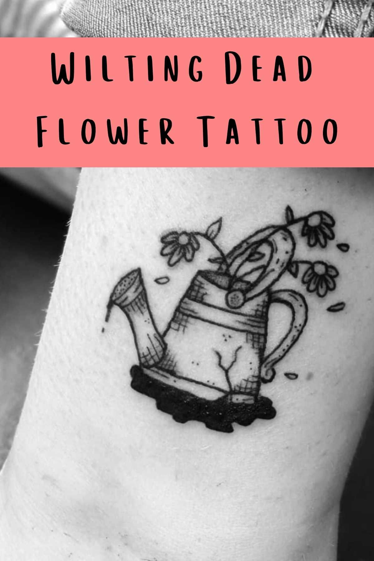 7 Meaningful Dead Flower Tattoo Designs