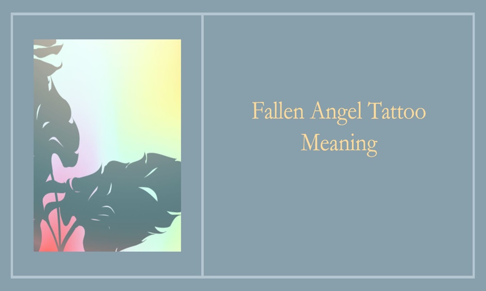 Fallen Angel Tattoo Meaning Where It Comes From And How It Translates