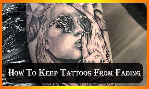 How To Keep Tattoos From Fading 9 Ways To Save Tattoos