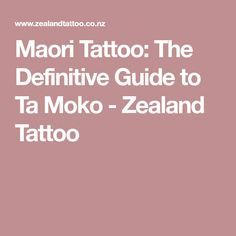 Maori Tattoo The Definitive Guide To Ta Moko Zealand Tattoo