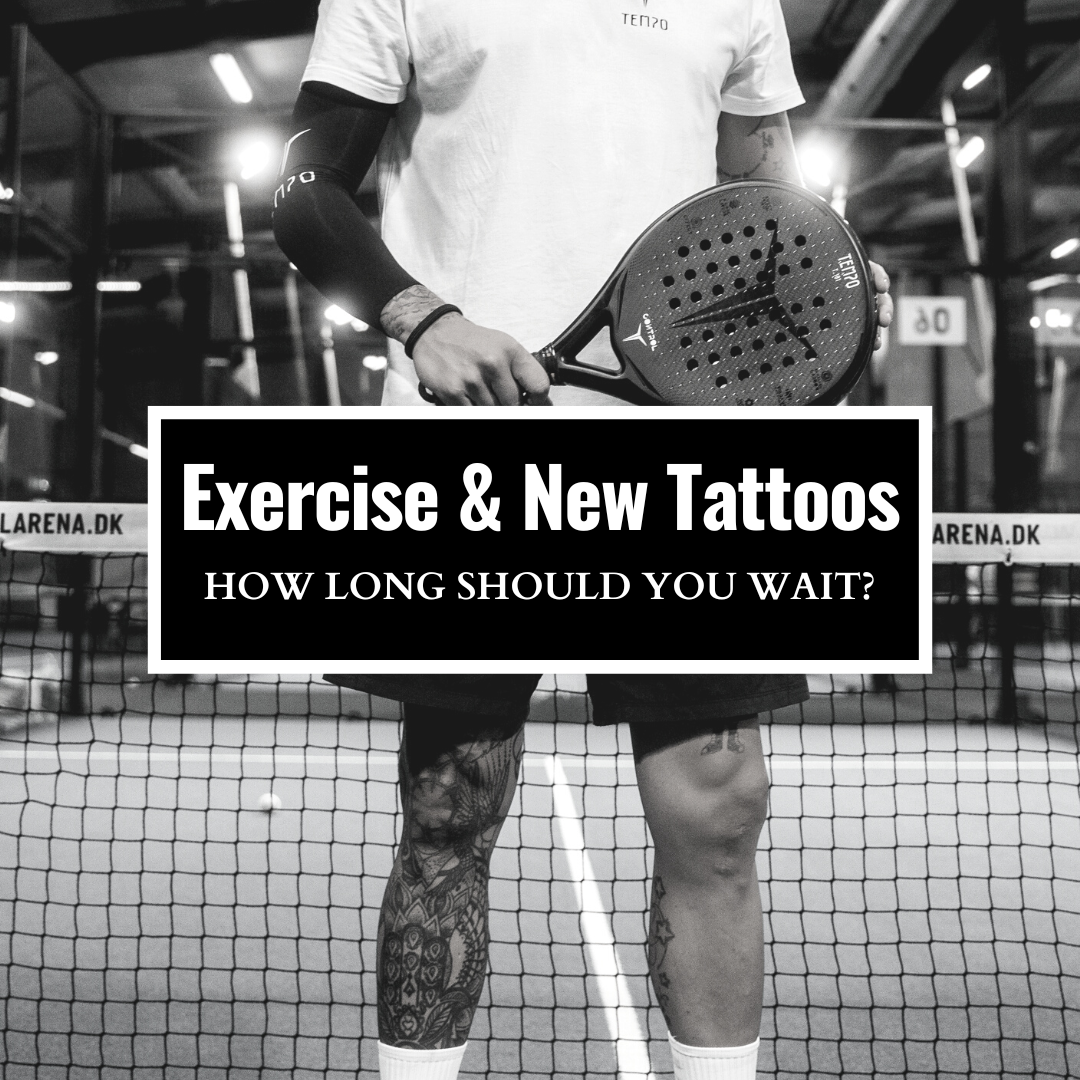 Working Out After Getting a Tattoo: Dos and Don'ts